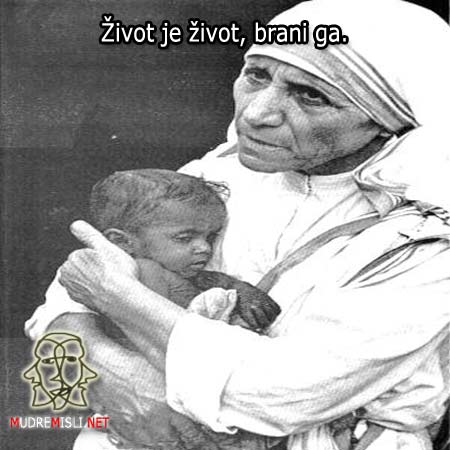 Život je život, brani ga.